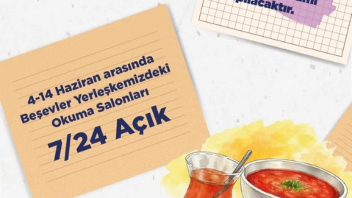 4-14 Haziran sınav tarihlerinde Beşevler Okuma Salonlarımız 7/24 açıktır. Öğrencilerimize akşam çay, kahve, çorba ikramı yapılacaktır.