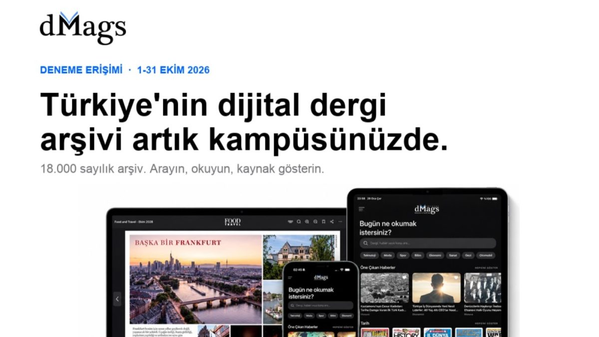 dMags Dijital Dergi Arşivi 1 Ekim-31 Ekim tarihleri arasında deneme erişimine açılmıştır.
